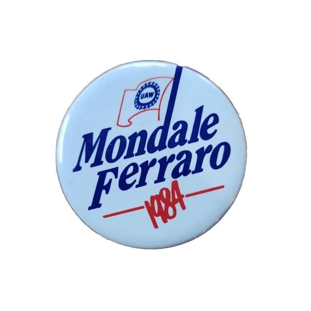 Mondale Ferraro 1984 Presidential Campaign Button Pin UAW Election